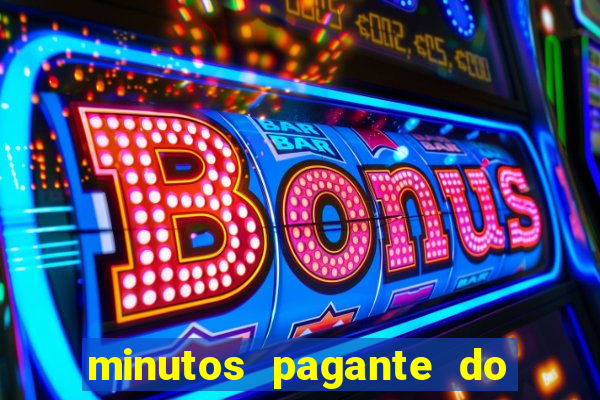 minutos pagante do fortune tiger